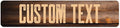 Custom Sign, Custom Street Sign, 11 Font Colors, 13 Font Styles, 4 Hole Options, 22 Sizes, 4x18 Inches, Rust Free DiBound, Fade Resistant, Made in USA by My Sign Center (Vintage Wood)